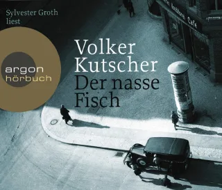 Der nasse Fisch: Gereon Raths erster Fall (Hörbestseller)