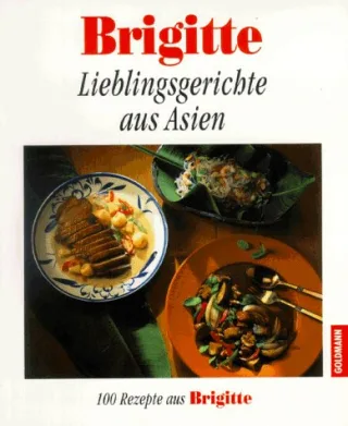 Brigitte Lieblingsgerichte aus Asien