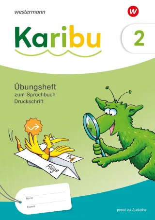 Karibu - Ausgabe 2024: Übungsheft 2 Druckschrift zum Sprachbuch 2: Druckschrift - Ausgabe 2024