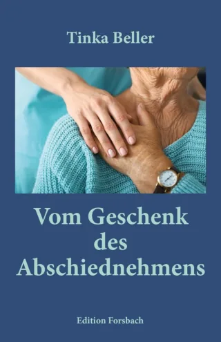 Vom Geschenk des Abschiednehmens: Miniaturbuch (Edition Mini: Große Gedanken in einem kleinen Buch)