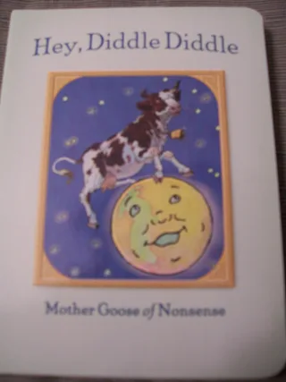 Hey Diddle Diddle - Mother Goose of Nonsense