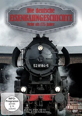 Die deutsche Eisenbahngeschichte - Mehr als 175 Jahre