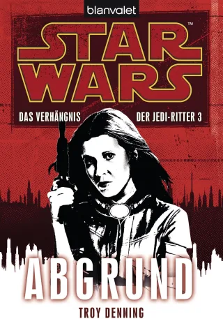 Star Wars(TM) Das Verhängnis der Jedi-Ritter 3: Abgrund