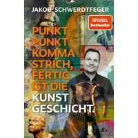 Punkt Punkt Komma Strich, fertig ist die Kunstgeschicht' / Jakob Schwerdtfeger, SPIEGEL-Bestseller