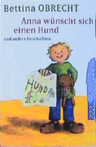 Anna wünscht sich einen Hund und andere Geschichten