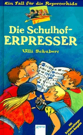Ein Fall für die Reporterkids Bd.1 Die Schulhof-Erpresser
