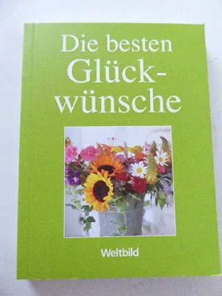 Die besten Glückwünsche