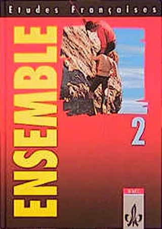 Etudes Françaises - Ensemble: Etudes Francaises Ensemble Tl.2 Schülerbuch [Gebundene Ausgabe] [1994] Fuhrmann Jürgen Grunwald Bernd Grunwald Hilke Niklasch Raimund Schröder Brigitte Vogel Elisabeth