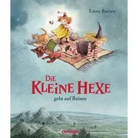 Die kleine Hexe geht auf Reisen / Lieve Baeten, Deutsch v. Angelika Kutsch