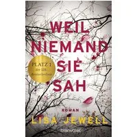 Weil niemand sie sah / Lisa Jewell, Roman