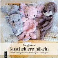Amigurumi Kuscheltiere häkeln / Lisa Adam, Süße Schmusigurumi aus flauschigem Chenillegarn