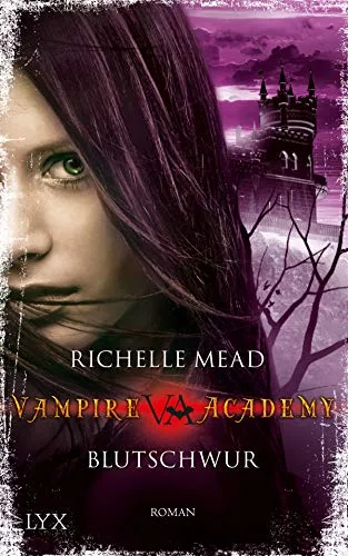 Vampire Academy: Blutschwur [Taschenbuch] [2010] Mead Richelle Link Michaela