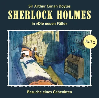 Sherlock Holmes: Die neuen Fälle - Fall 1: Besuche eines Gehenkten [Audio CD] Andreas Masuth Christian Rode Peter Groeger