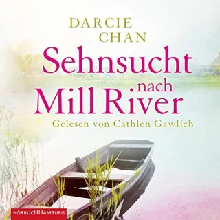 Sehnsucht nach Mill River: 6 CDs [Audio CD] [2013] Chan Darcie Gawlich Cathlen Aeckerle Susanne Balkenhol Marion