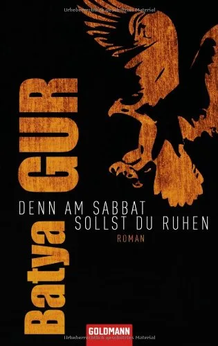 Denn am Sabbat sollst du ruhen: Roman