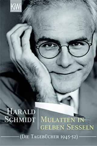 Mulatten in gelben Sesseln: Die Tagebücher 1945-1952