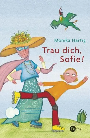 Trau dich Sofie!