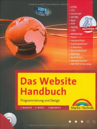Das Website Handbuch - das ganze Buch in Farbe mit  DVD und kostenlosem PHP- Editor: Programmierung und Design (Kompendium / Handbuch)