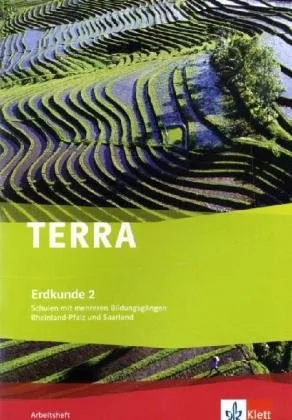 TERRA Erdkunde für Rheinland-Pfalz und Saarland - Ausgabe für Schulen mit mehreren Bildungsgängen: TERRA Erdkunde für Rheinland-Pfalz und Saarland - ... für Schulen... / Arbeitsheft 7./8. Schuljahr