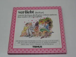Verliebt : ein fröhliches Wörterbuch für all die Glücklichen die aus Liebe vorübergehend zu jeder Dummheit fähig sind.