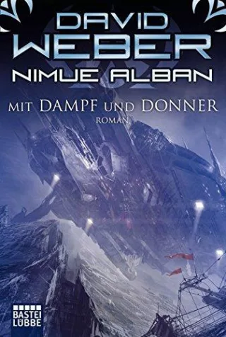 Nimue Alban: Mit Dampf und Donner: Roman. Nimue Alban Bd. 14 (Science Fiction. Bastei Lübbe Taschenbücher)