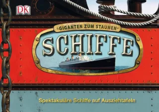 Giganten zum Staunen: Schiffe- Spektakuläre Schiffe auf Ausziehtafeln