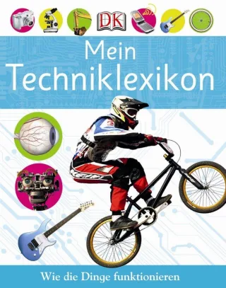 Mein Techniklexikon: Mit über 700 farbigen Abbildungen.