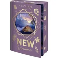 New Dreams / Lilly Lucas, Roman, Zauberhafte Schmuckausgabe mit Farbschnitt, Bonuskapitel und weiteren liebevollen Überraschungen
