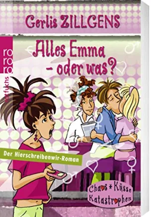 Alles Emma - oder was?: Der Hierschreibenwir-Roman