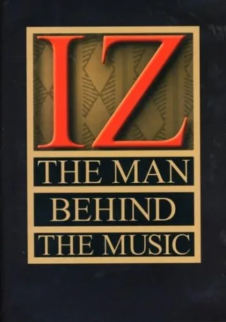 Israel Kamakawiwo'Ole - Iz-The Man Behind The Music