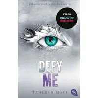 Defy Me / Tahereh Mafi, Die Fortsetzung der mitreißenden Romantasy-Reihe. TikTok made me buy it