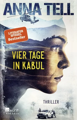 Vier Tage in Kabul (Die Unterhändlerin Band 1)