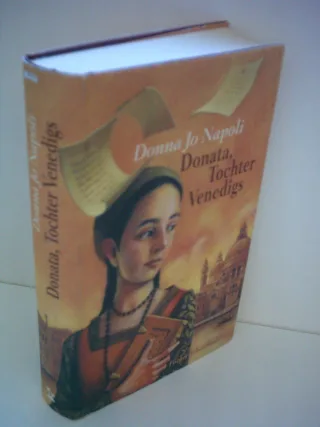 Donna Jo Napoli: Donata Tochter Venedigs