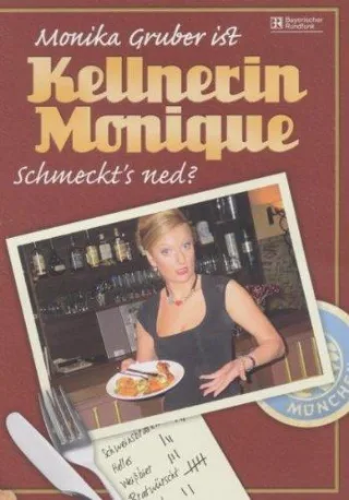 Monika Gruber ist Kellnerin Monique - "Schmeckt's ned?" [DVD] [2006]