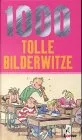 1000 tolle Bilderwitze
