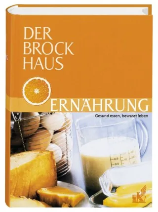 Der Brockhaus Ernährung. Gesund essen bewusst leben [Gebundene Ausgabe]