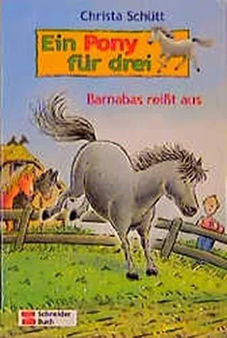 Ein Pony für drei Bd.2 Barnabas reißt aus