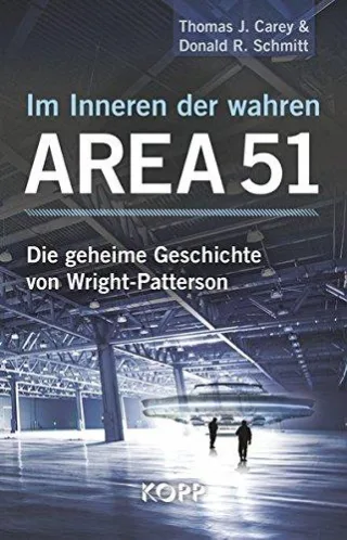 Im Inneren der wahren Area 51 [Gebundene Ausgabe] [2015] Thomas J. Carey Donald R. Schmitt