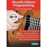 Akustik-Gitarre Fingerpicking - Schnell und einfach lernen / Cascha