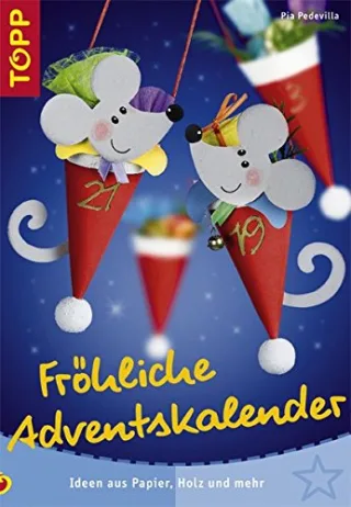 Fröhliche Adventskalender: Ideen aus Papier Holz und mehr