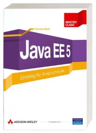 Java EE 5 - Aktuell zur neuen Version mit Lernkontrolle auf CD: Einstieg für Anspruchsvolle (Master Class)