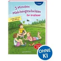5 Minuten Mädchengeschichten für Erstleser / Gondolino Erstleser, Erstlesebuch mit kurzen Geschichten und großer Fibelschrift ab 7 Jahren