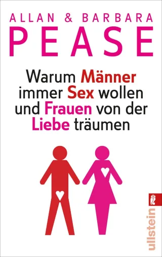 Warum Männer immer Sex wollen und Frauen von der Liebe träumen [Taschenbuch] [2011] Pease Allan & Barbara Schuler Karin