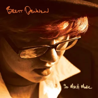 So Much More [Audio CD] DennenBrett