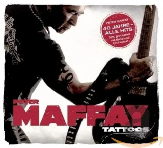 Tattoos (40 Jahre Maffay-Alle Hits-Neu Produziert)