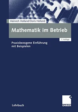 Mathematik im Betrieb: Praxisbezogene Einführung mit Beispielen