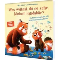 Was wütest du so sehr, kleiner Pandabär? / Nora Imlau
