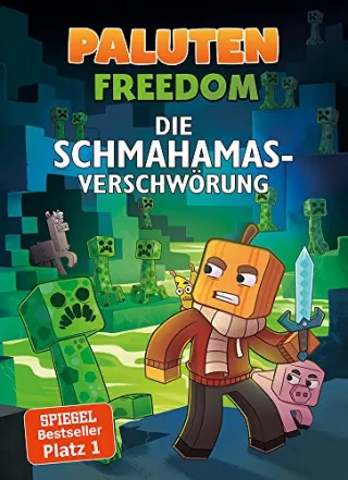 Die Schmahamas-Verschwörung: Ein Roman aus der Welt von Minecraft Freedom