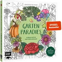Gartenparadies – Florale Motive und Tiere ausmalen / Anastasia Sälinger, Mit Grundlagen zur Koloration: Farbauswahl und Techniken – von @handgemalt