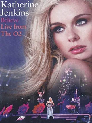 Katherine Jenkins - Believe - Live From The O2